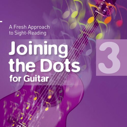 Joining the Dots for Guitar, Grade 3 ABRSM