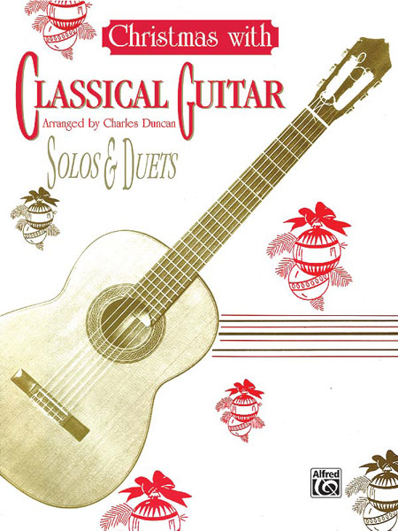 Christmas with Classical Guitar Solos & Duets Alfred Music Publications