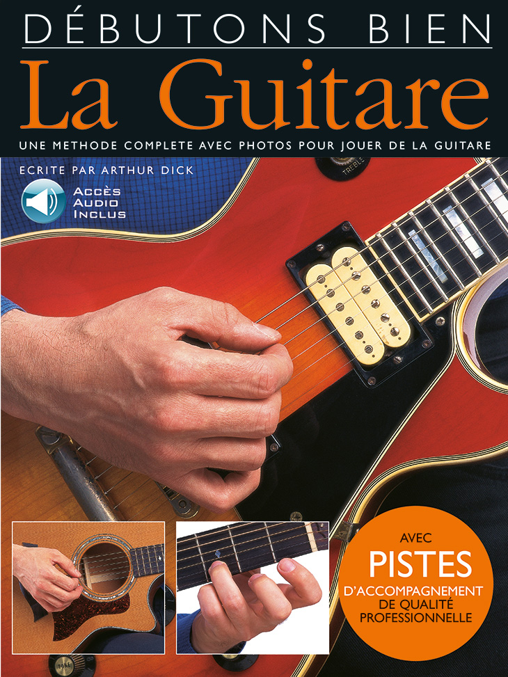 DÃ©butons Bien: La Guitare Editions Musicales FranÃ§aises