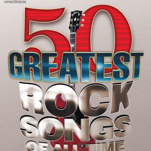 Guitar World: 50 Greatest Rock Songs Of All Time Hal Leonard