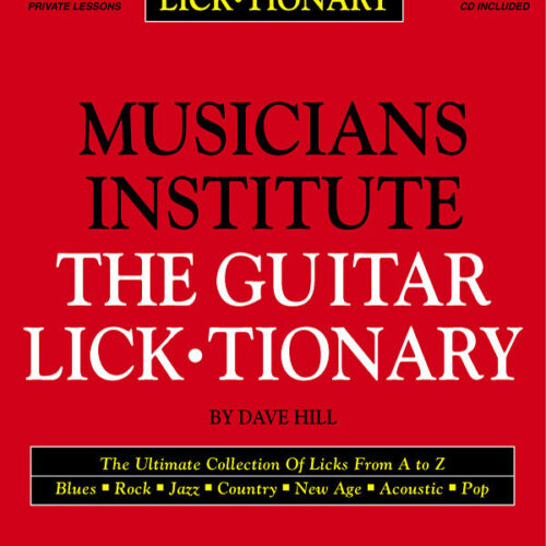 The Guitar Licktionary Musicians Institute Press