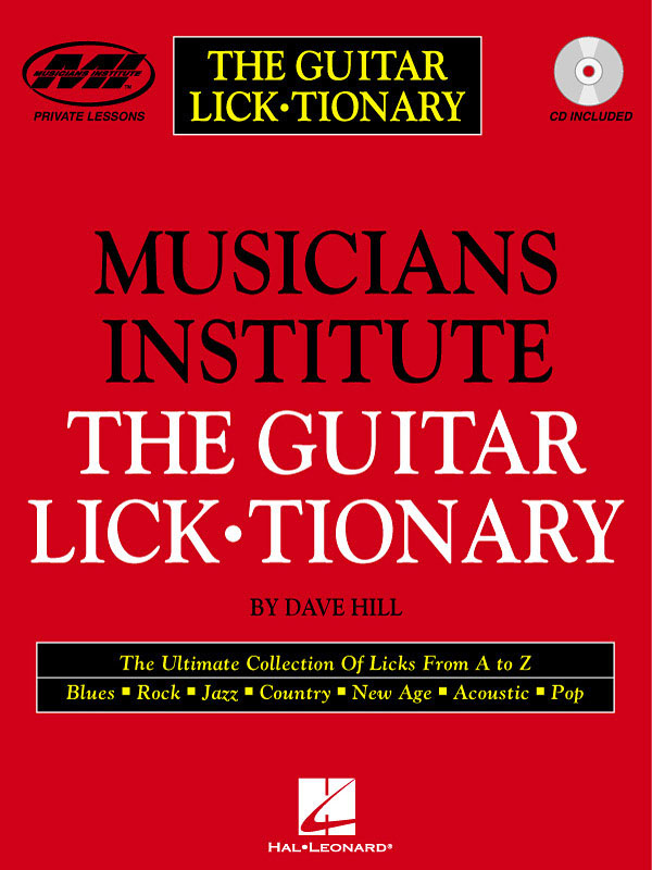 The Guitar Licktionary Musicians Institute Press