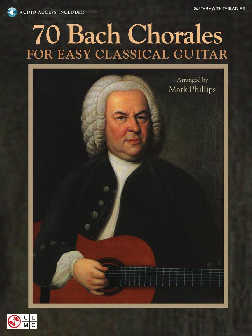 70 Bach Chorales for Easy Classical Guitar Cherry Lane Music Company