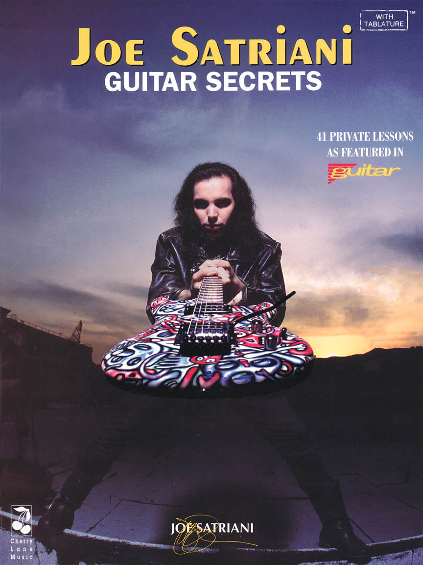 Joe Satriani - Guitar Secrets Cherry Lane Music Company