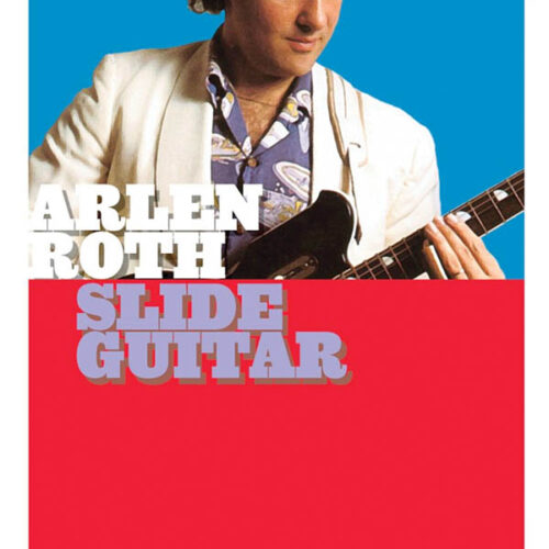 Arlen Roth - Slide Guitar Hot Licks