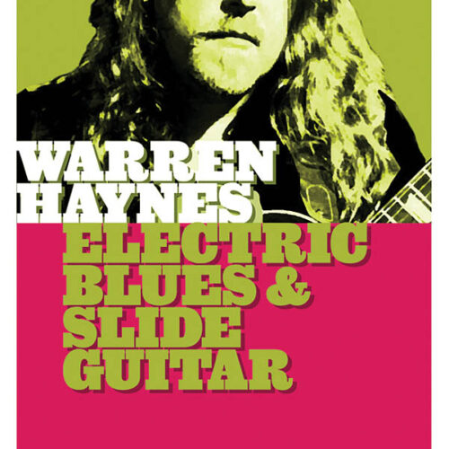 Warren Haynes - Electric Blues and Slide Guitar Hot Licks