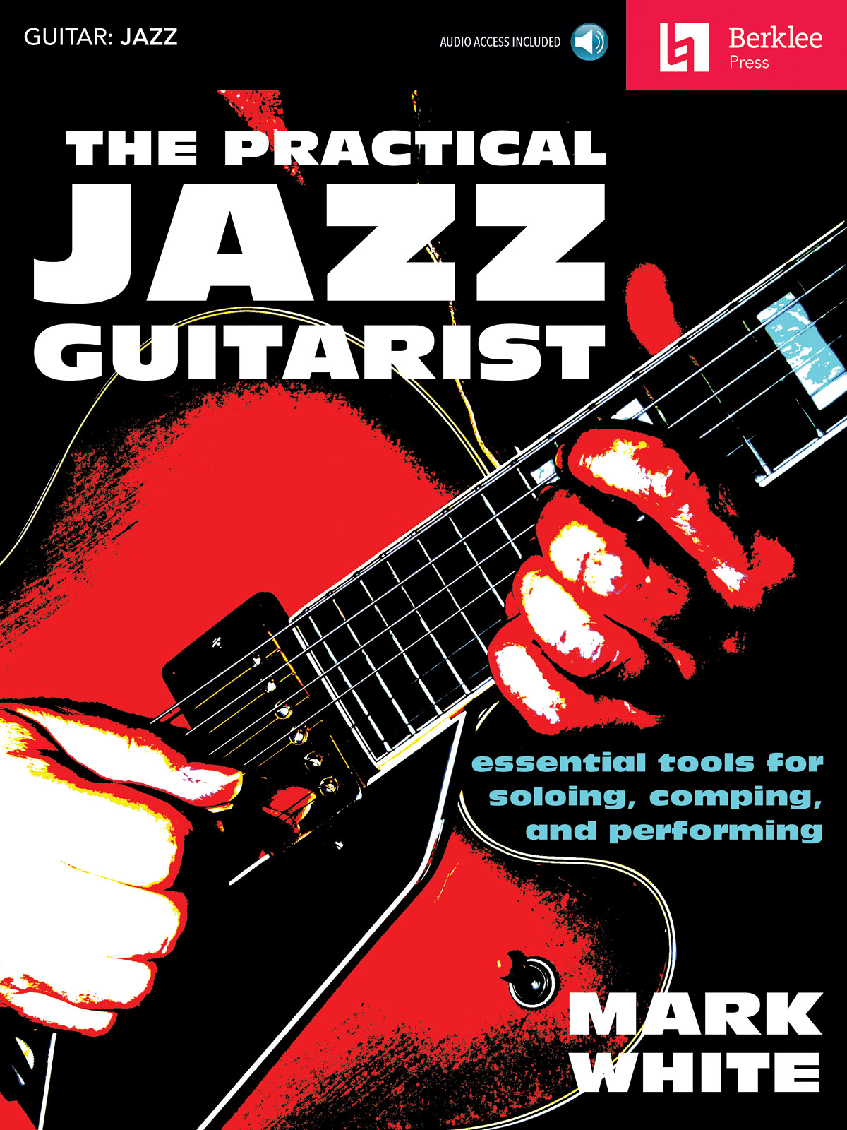 The Practical Jazz Guitarist Berklee Press Publications - Image 1