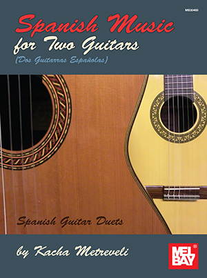 Spanish Music For Two Guitars Mel Bay Publications