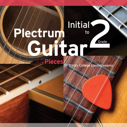 Plectrum Guitar Pieces - Initial-Grade 2 Trinity College London